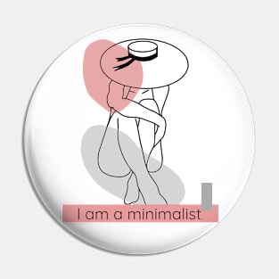 I Am a Minimalist, Pin