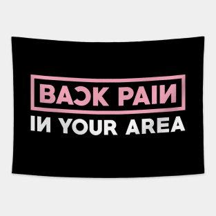 Back Pain In Your Area Tapestry
