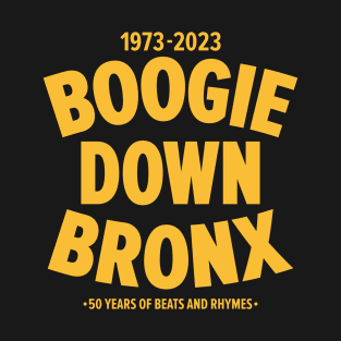 Boogie Down Bronx - 50 years of Hip Hop T-Shirt