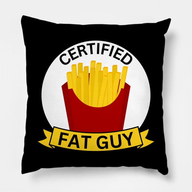 Certified Fat Guy Pillow by FunkoFatGuy