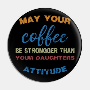 COFFEE BE STRONGER Pin