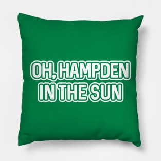 OH, HAMPDEN IN THE SUN, Glasgow Celtic Football Club Green and White Text Design Pillow