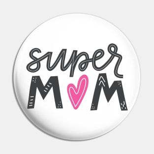 Super mom Pin