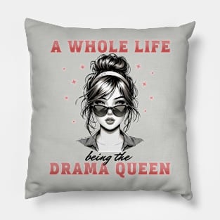 Life in the Spotlight: Drama Queen Statement Pillow