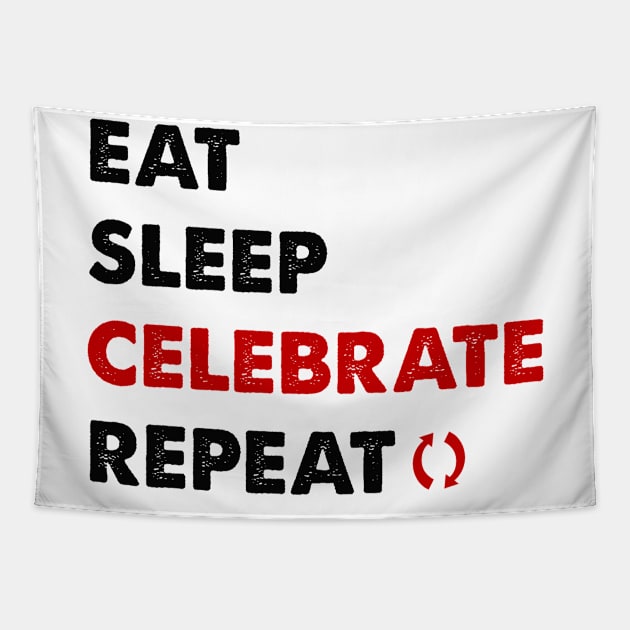 EAT SLEEP  CELEBRATE  REPEAT Tapestry by Aymoon05