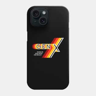 GEN X Raised On Hose Water And Neglect Phone Case