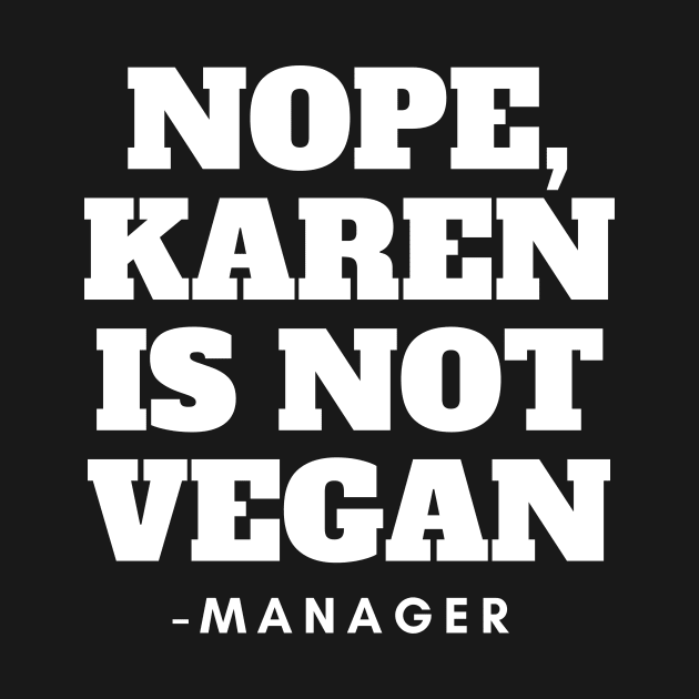 Karen vegan meme design by Veganstitute 