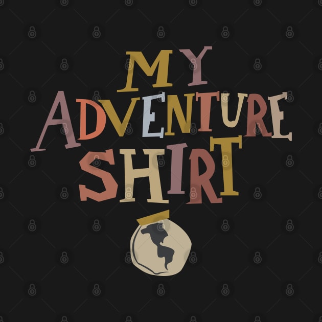 My Adventure Shirt by asmallshopandadream