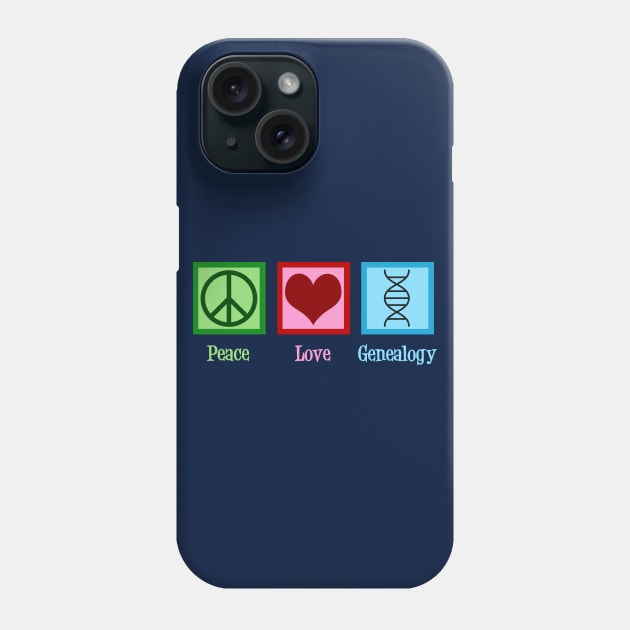 Peace Love Genealogy Phone Case by epiclovedesigns