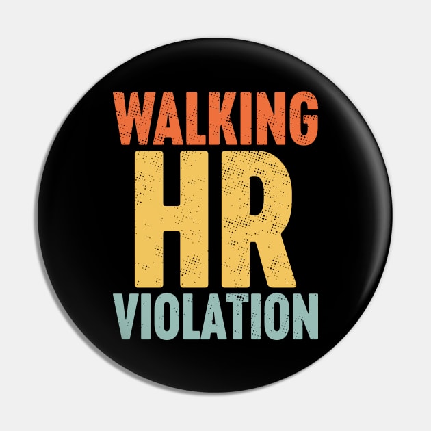 Walking HR Violation Sunset Pin by Luluca Shirts