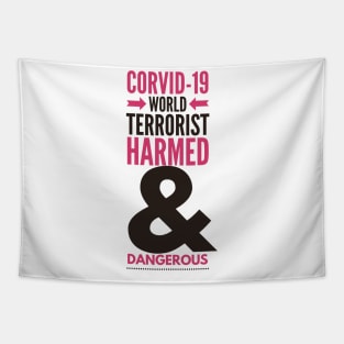 corvid-19 world terrorist harmed & dangerous Tapestry