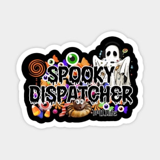 Funny Spooky Dispatcher Gift for 911 Police Dispatch and Sheriff Emergency Operator First Responders Magnet