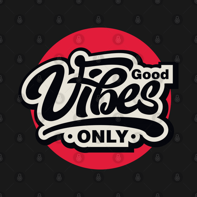 Good Vibes Only by TambuStore