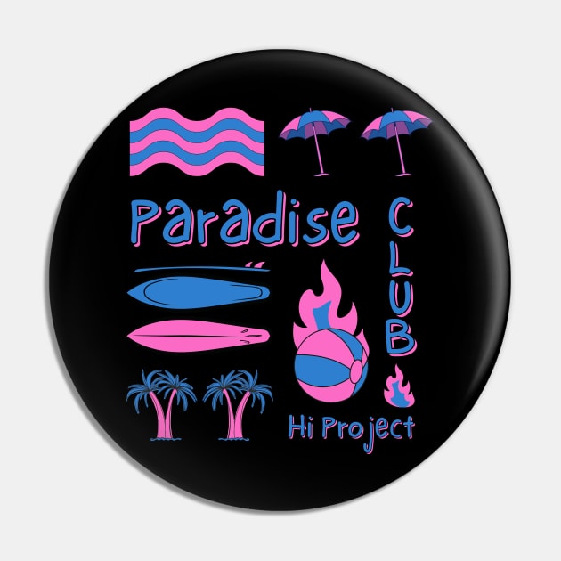 PARADISE CLUB Pin by Hi Project