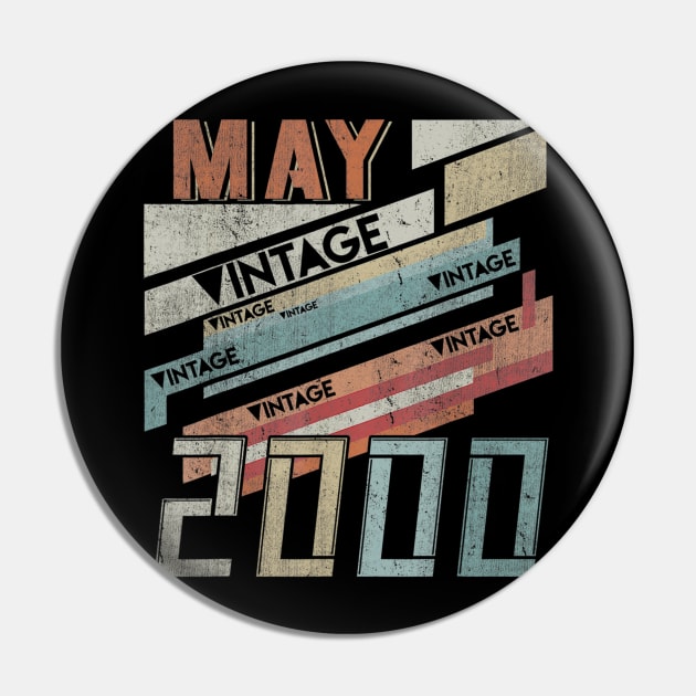 Born In MAY 2000 200th Years Old Retro Vintage Birthday Pin by teudasfemales