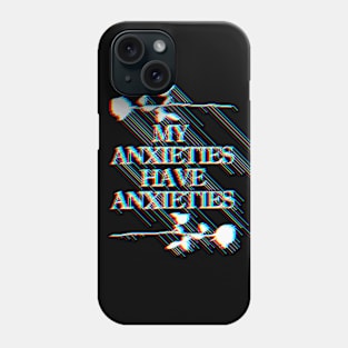 My Anxieties Have Anxieties Glitch Rose Slogan Tee Design Phone Case