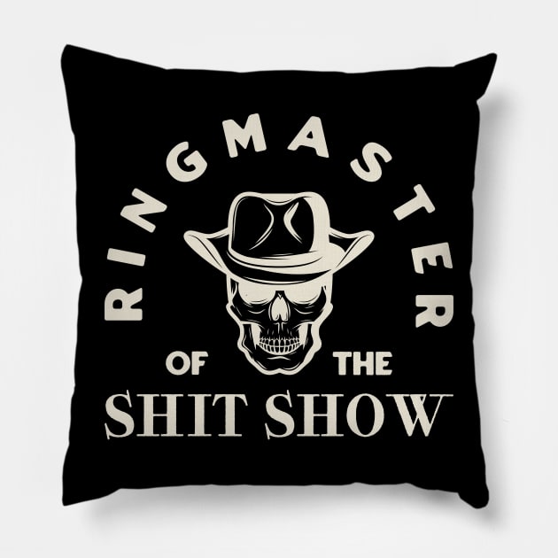 Ringmaster of The Shit Show - Vintage Style Pillow by dentikanys