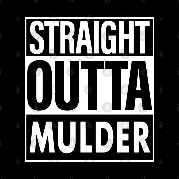 Mulder Name Straight Outta Mulder by ThanhNga