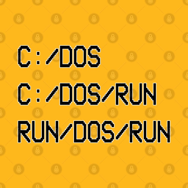 C:/DOS/RUN by THRILLHO