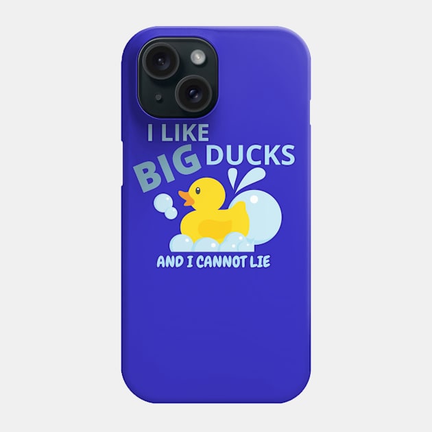 I like big ducks...and I cannot lie Phone Case by kikarose