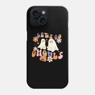 Let's Go Ghouls Funny Ghouls Hippie Phone Case