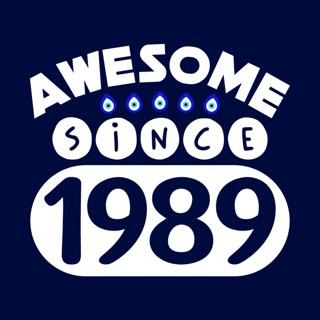 Awesome Since 1989 by colorsplash