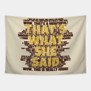 That's What - She Said Vintage Tapestry