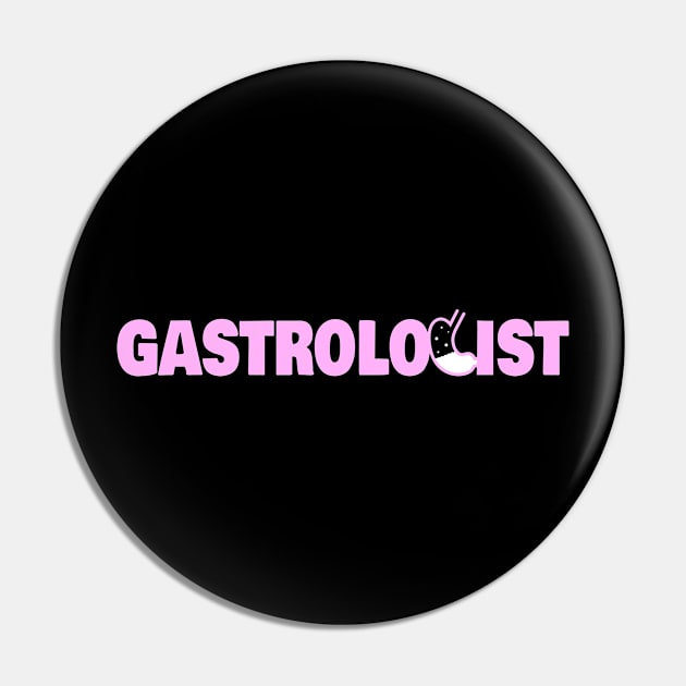 I am a gastroenterologist in pink Pin by MedicineIsHard