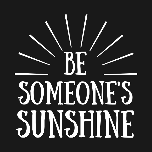 Be Someone's Sunshine by TheMoonlitPorch