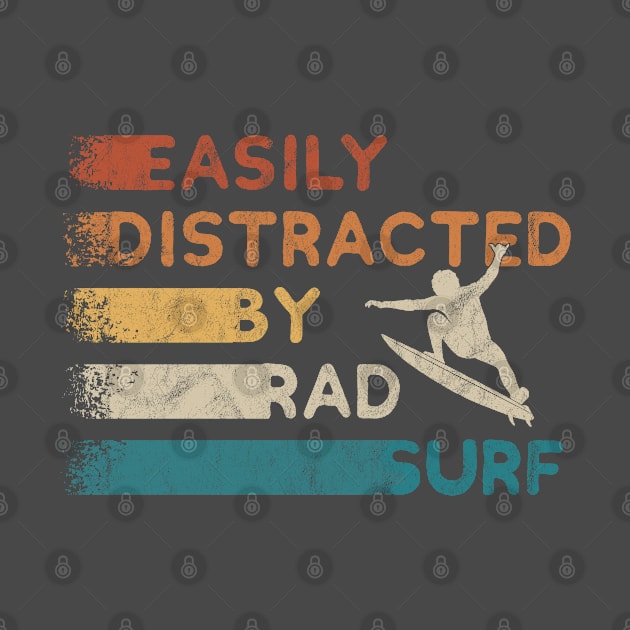 Easily Distracted By Rad Surf Retro Surfer Vibes by SkizzenMonster