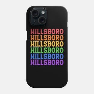 HILLSBORO RAINBOW TYPOGRAPHY Phone Case