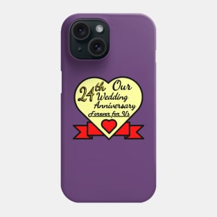 Our 24th Wedding anniversary Phone Case