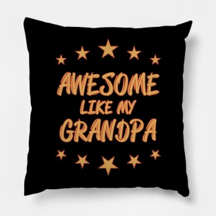 Awesome like my grandpa Pillow