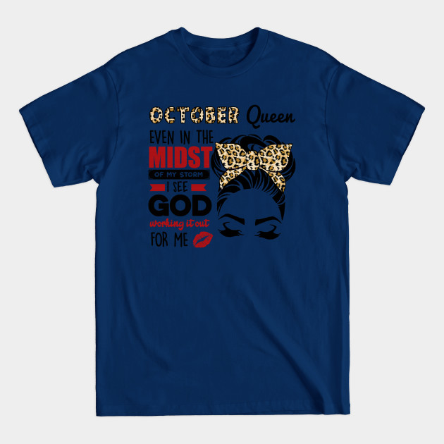 Discover October Queen Even In The Midst Of The Storm - October Queen Even In The Midst Storm - T-Shirt