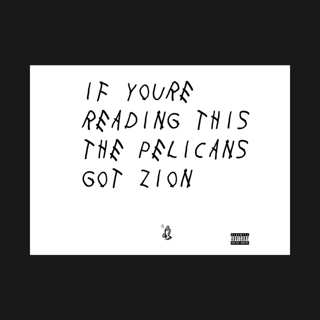 IF YOU'RE READING THIS THE PELS GOT ZION by treyzingis