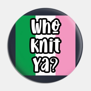 Who Knit Ya? || Newfoundland and Labrador || Gifts || Souvenirs Pin