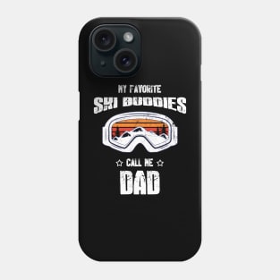 My Favorite Ski Bubbies Call Me Dad Phone Case