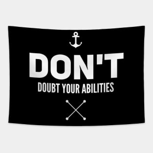 Don't doubts your abilities Tapestry