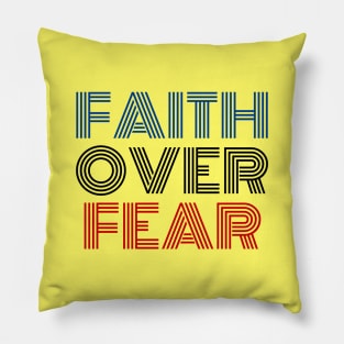 Faith Over Fear | Christian Saying Pillow