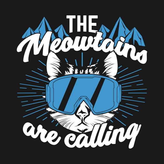 The Meowtains Are Calling Alpine Skiing Skier Gift by Dolde08