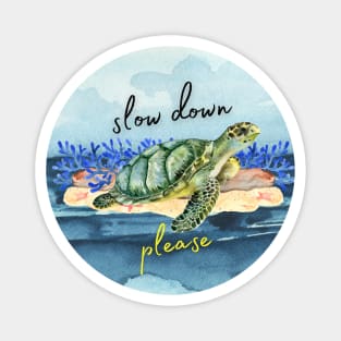 slow down please - turtle Magnet