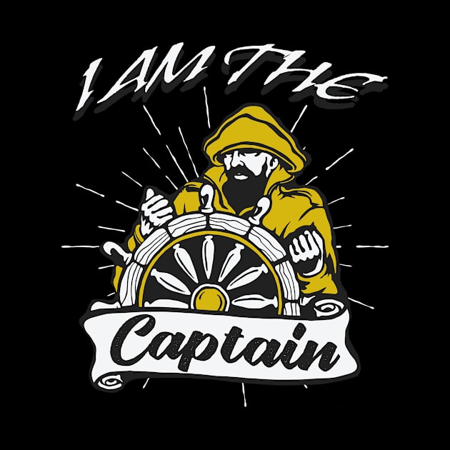 I am the Captain Sailor Gift by Foxxy Merch