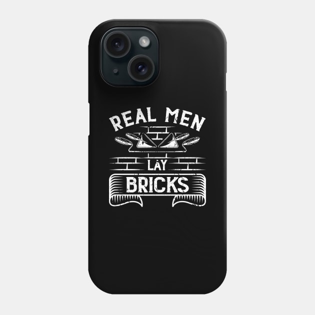 Cement Mason Real Men Lay Bricks Bricklayer Phone Case by Humbas Fun Shirts