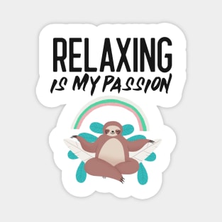 Relaxing is my passion sloth Magnet