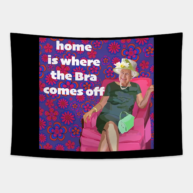 Home is where the bra comes off Tapestry by Lynndarakos