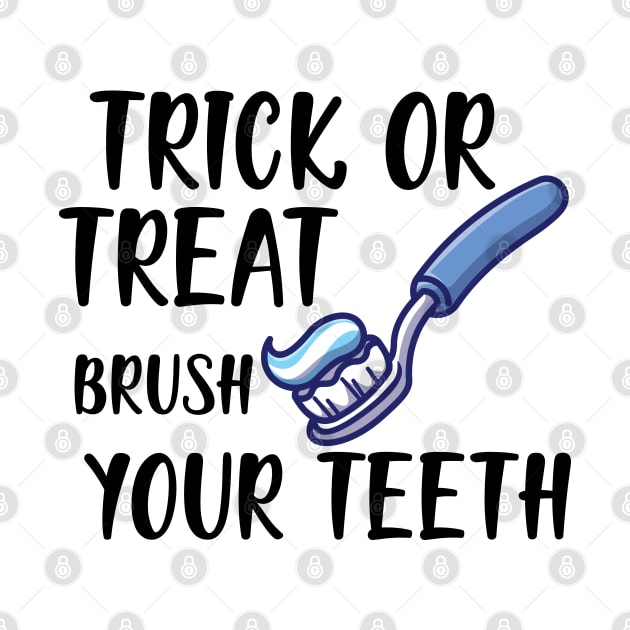 Dental Hygienist - Trick or treat brush your teeth by KC Happy Shop