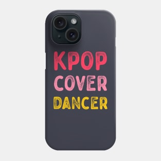 Kpop cover dancer retro typography Phone Case