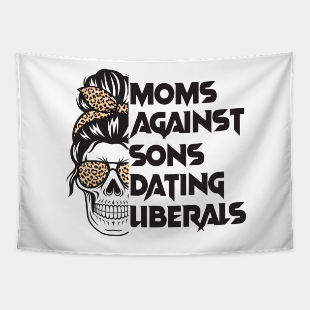 Moms Against Sons Dating Liberals, Conservative Mom Tapestry by yass-art