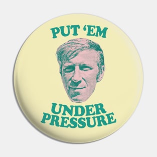 "Put 'Em Under Pressure" / Irish Football Pride Pin