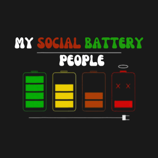 My Social Battery Low Energy Social Introvert QuoTE T-Shirt